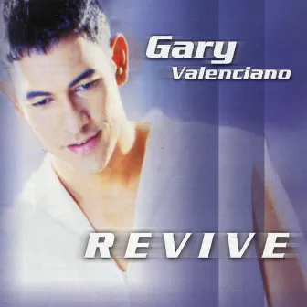 Revive by Gary Valenciano