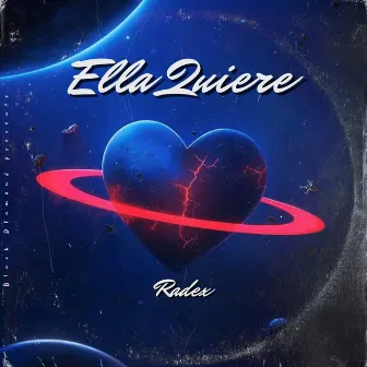 Ella Quiere by Radex