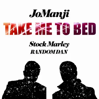 Take Me to Bed by RANDOM DAN