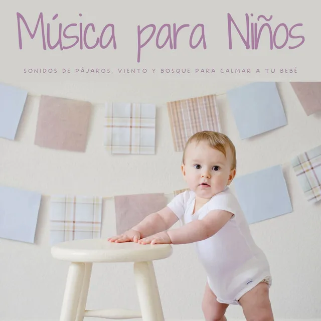 Música Para Niños: Sonidos De Pájaros, Viento y Bosque Para Calmar A Tu Bebé