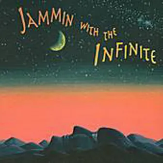 Jammin' With the Infinite by The Vibe Tribe