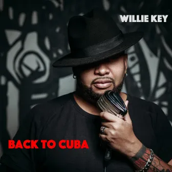 Back to Cuba by Willie Key