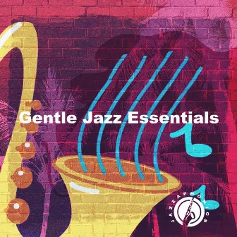 Gentle Jazz Essentials by Jazzaphonics