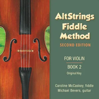 Altstrings Fiddle Method for Violin, Book 2 (Second Edition) by Caroline McCaskey