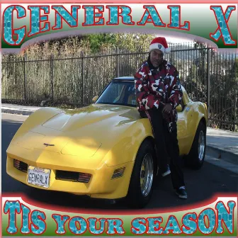 Tis Your Season by General X