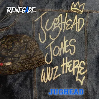 Jughead by Renegade