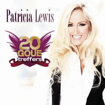 20 Goue Treffers by Patricia Lewis