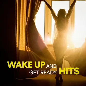 Wake Up and Get Ready Hits by Exitos