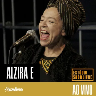 Alzira e no Estúdio Showlivre (Ao Vivo) by Alzira E