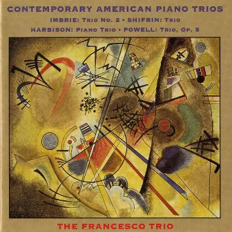 Imbrie / Shifrin / Harbison / Powell: Piano Trios by Francesco Trio