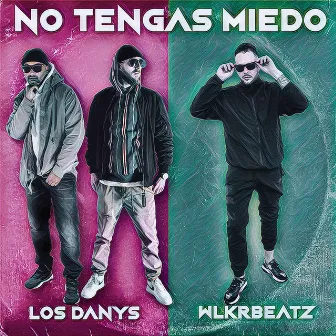 No Tengas Miedo by WLKRBEATZ