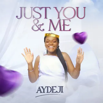 Just You & Me by Aydeji