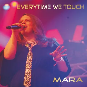 Everytime we touch by Mara