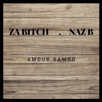 Amour Rambo by Za Bitch