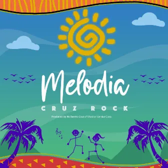 Melodia by Cruz Rock