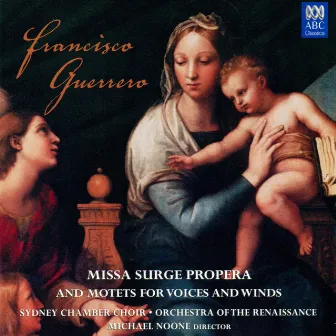 Guerrero: Missa Surge Propera and Motets for Voices and Winds by Sydney Chamber Choir