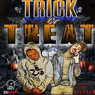 TRICK OR TREAT by Yung Easy