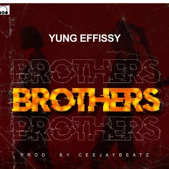 Brother by Yung Effissy