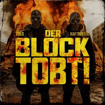 Der Block tobt by VOLO