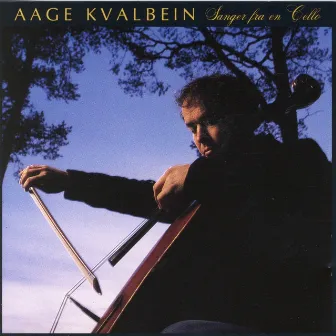 Sanger Fra En Cello by Aage Kvalbein