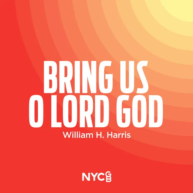 Bring Us, O Lord God