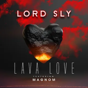 Lava Love by LORD SLY