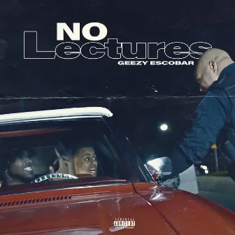 No Lectures by Geezy Escobar