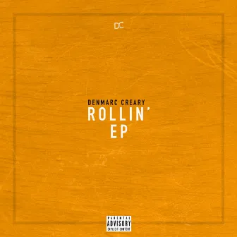 Rollin' EP by Denmarc Creary