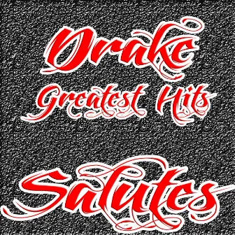 Drake Greatest Hits (Salutes) by Unknown Artist