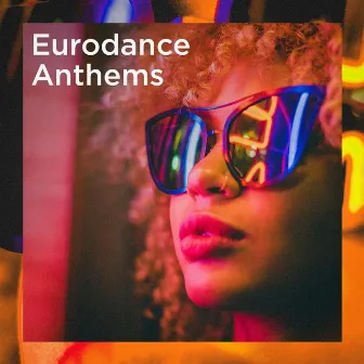 Eurodance Anthems by Unknown Artist