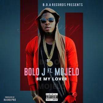 Be My Lovers by Bolo J