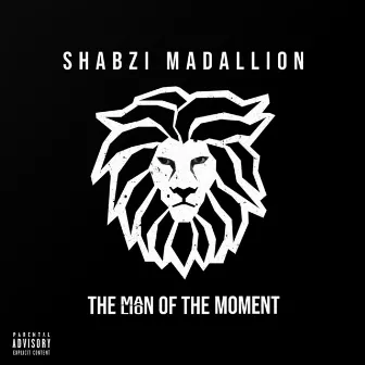 The Man (Lion) of the Moment by ShabZi Madallion