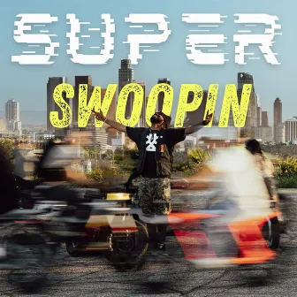 Super Swoopin by Q The Music