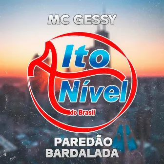 Paredão Bardalada by MC Gessy