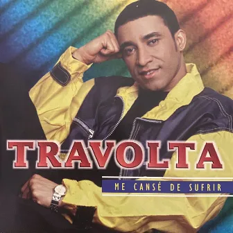 Me Cansé de Sufrir by Travolta