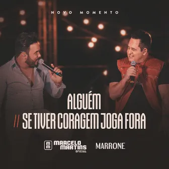 Alguém / Se Tiver Coragem Joga Fora (Novo Momento, Ao Vivo) by Marrone