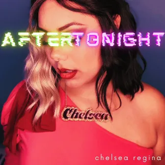 After Tonight by Chelsea Regina