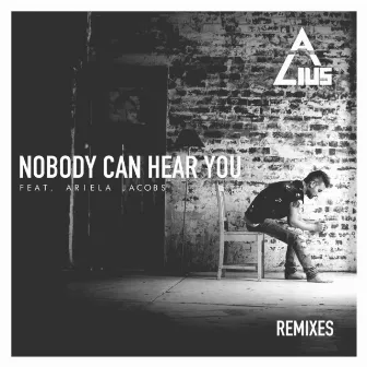 Nobody Can Hear You (Remixes) by Dustin Miles