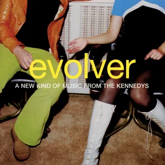 Evolver by The Kennedys