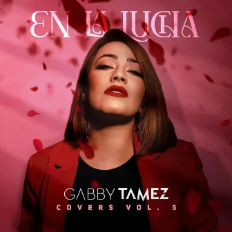 En La Lucha Covers, Vol. 5 by Gabby Tamez