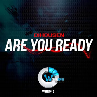 Are You Ready by Dihousen