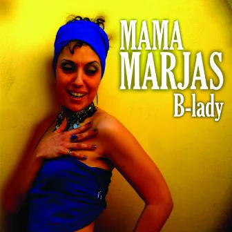 B-Lady by Mama Marjas