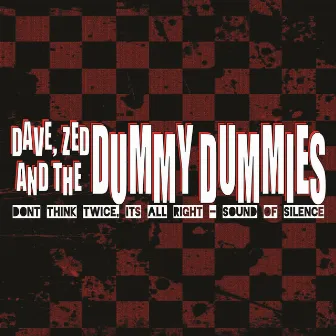 Dave, Zed and the Dummy Dummies by You, Me and the Dummy Dummies