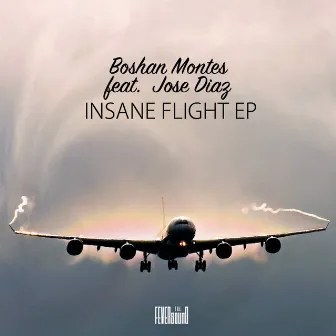 Insane Flight EP by Boshan Montes