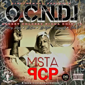 O.C.N.D.I by Mista P.C.P.