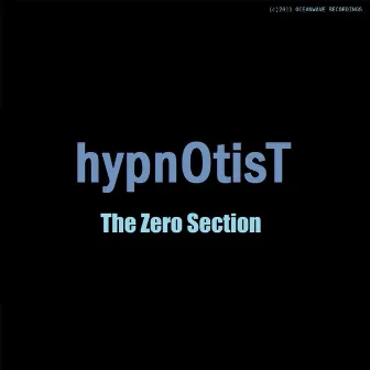 The Zero Section by Hypnotist