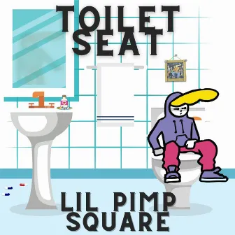 Toilet Seat by Lil Pimp Square