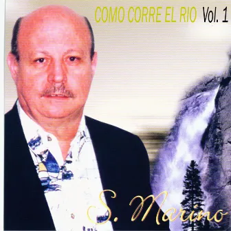 Como Corre El Rio Vol. 1 by Marino