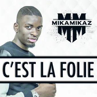 C'est la folie by KAZMI