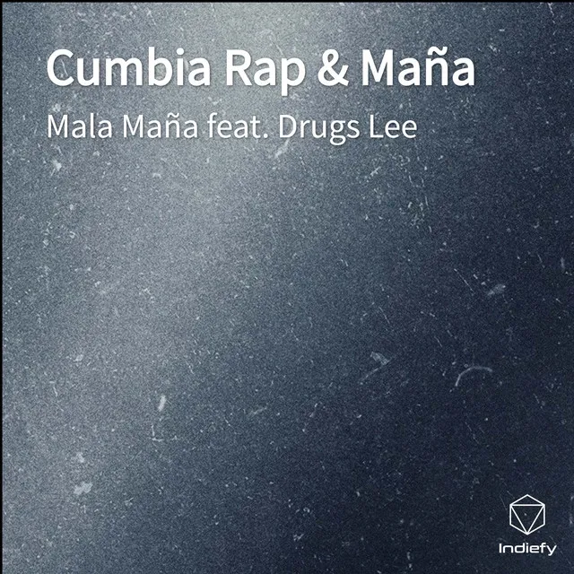 Cumbia Rap & Maña